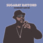 Sugaray Rayford: Somebody Save Me - VINYL