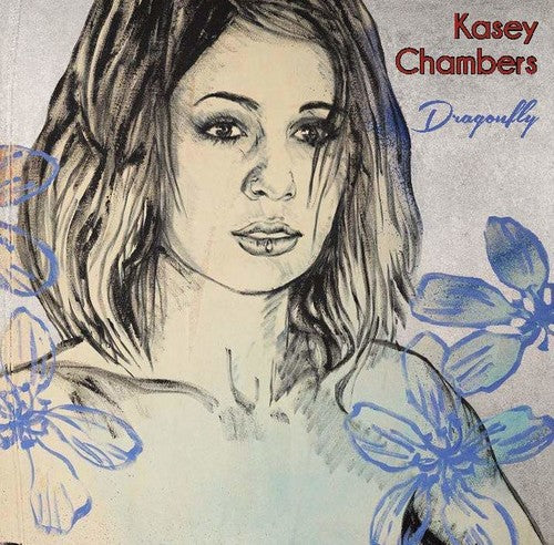 Kasey Chambers: Dragonfly - CD