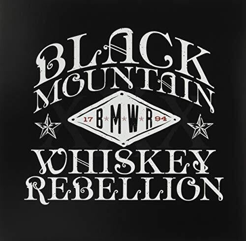 Black Mountain Whiskey Rebellion: Black Mountain Whiskey Rebellion - VINYL