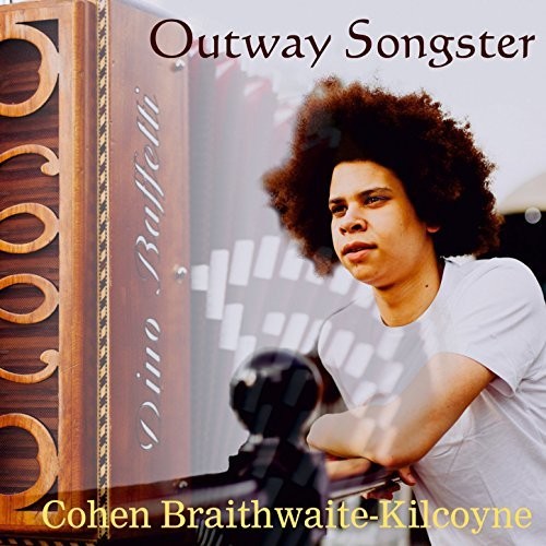 Cohen Braithwaite-Kilcoyne: Outway Songster - CD
