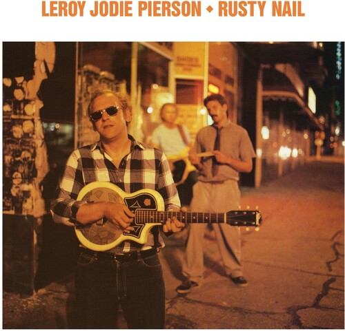 Leroy Jodie Pierson: Rusty Nail - CD