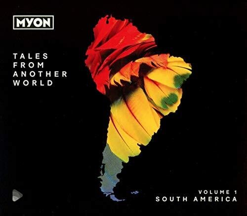 Myon: Tales From Another World: Volume 1 South America - CD