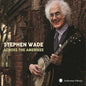 Stephen Wade: Across The Amerikee: Showpieces From Coal Camp To Cattle Trail - CD
