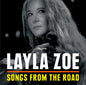 Layla Zoe: Songs From The Road - CD