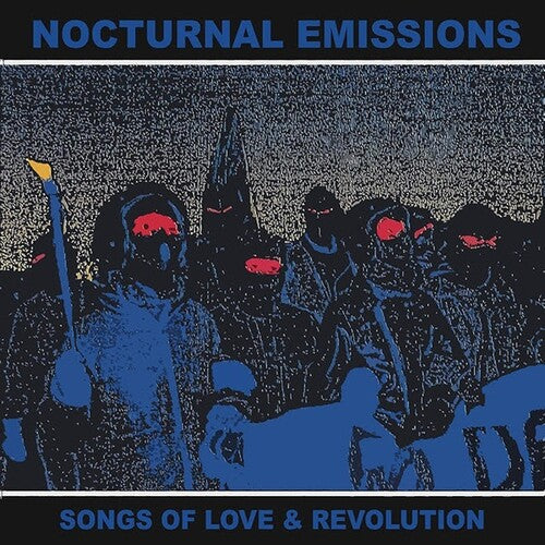 Nocturnal Emissions: Songs of Love & Revolution - VINYL