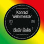 Konrad Wehrmeister: Nutty Dubs - VINYL