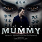 Brian Tyler: The Mummy (Original Motion Picture Soundtrack) - CD