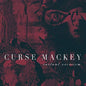 Curse Mackey: Instant Exorcism - CD