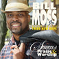 Bill Moss Jr: Songbook Of Praise & Worship - CD
