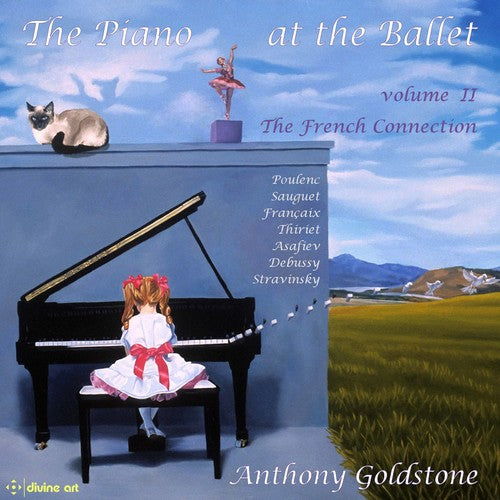 Asafiev / Debussy / Goldstone: Piano At The Ballet 2 - French Collection - CD