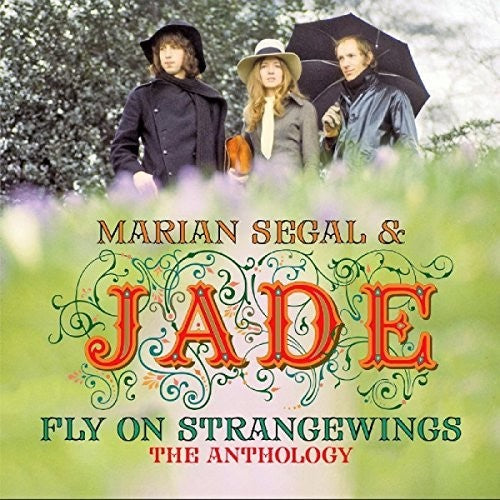 Segal, Marian / Jade: Fly On Strangewings: Anthology - CD