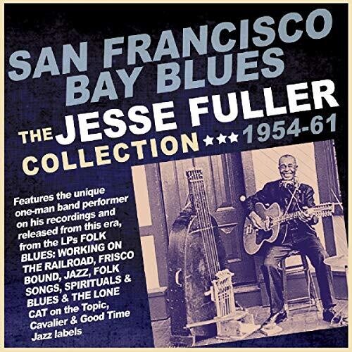 Jesse Fuller: San Francisco Bay Blues: Collection 1954-61 - CD