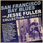 Jesse Fuller: San Francisco Bay Blues: Collection 1954-61 - CD