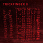 Trickfinger: Trickfinger Ii - VINYL