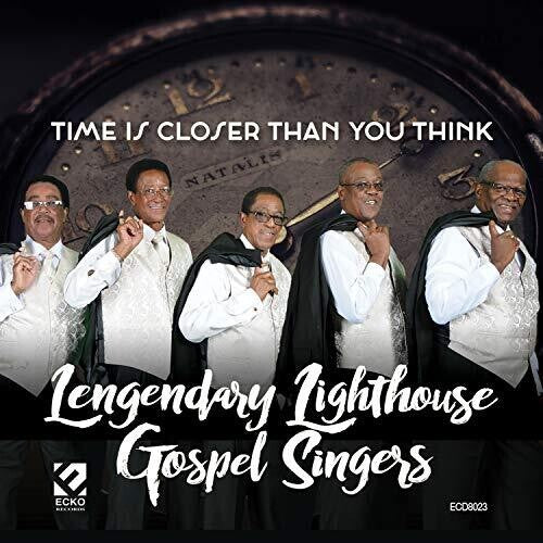 Legendary Lighthouse Gospel Singers: Time Is Closer Than You Think - CD
