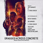 Various Artists: Dragged Across Concrete (Original Motion Picture Soundtrack) - CD