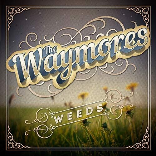The Waymores: Weeds - VINYL