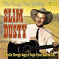 Slim Dusty: Dusty Trail Yodeler: Travellin' Through - Songs Of People, Places,Road & Rail - CD