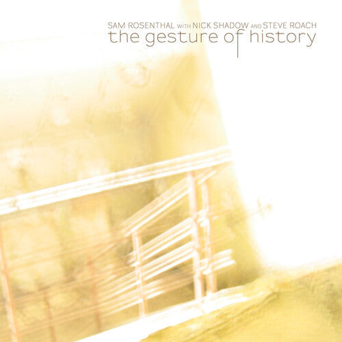 Sam Rosenthal: The Gesture Of History - VINYL