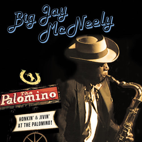 Big Jay McNeely: Honkin' & Jivin' At The Palomino - CD