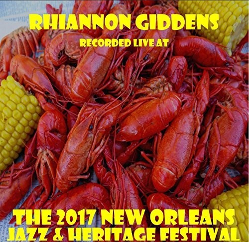 Rhiannon Giddens: Live at JazzFest 2017 - CD