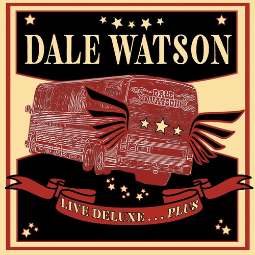 Dale Watson: Live Deluxe...plus - CD