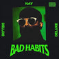 Nav: Bad Habits - VINYL