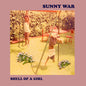 Sunny War: Shell Of A Girl (Indie Exclusive) - VINYL