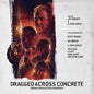Dragged Across Concrete / O.S.T.: Dragged Across Concrete (Original Motion Picture Soundtrack) - VINYL