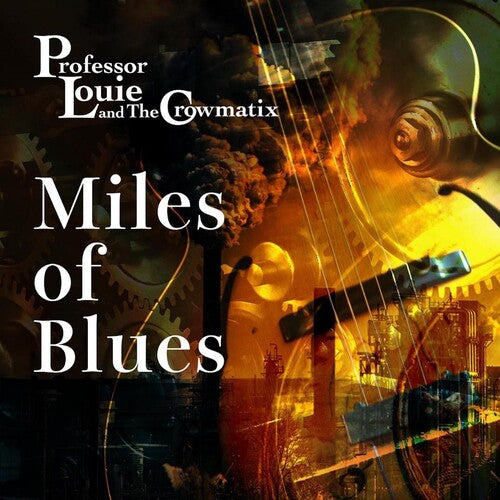 Professor Louie & Crowmatix: Miles Of Blues - CD