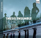 Tmesis Ensemble: Echoes - CD