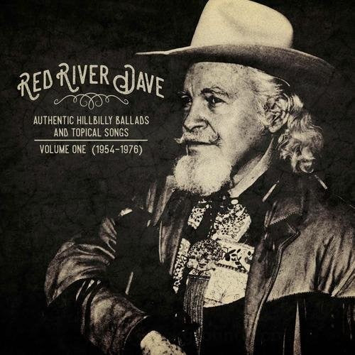 Red River Dave: Authentic Hilbilly Ballads And Topical Songs 1 - CD