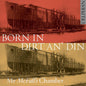 Garland / Mr McFall's Chamber / Martin: Born in Dirt An Din - CD