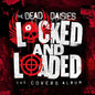Dead Daisies: Locked & Loaded - CD