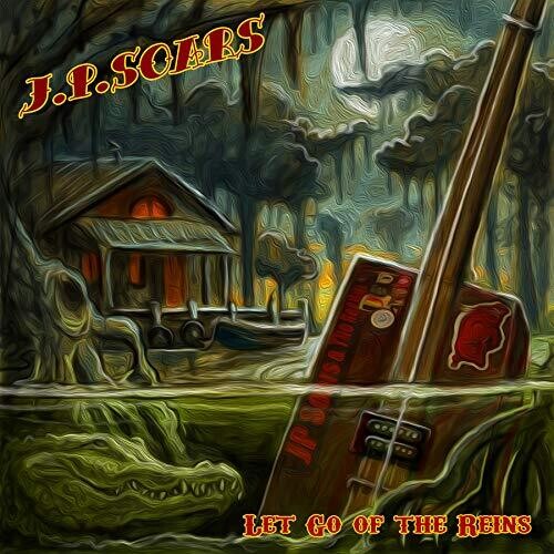 J.P. Soars: Let Go Of The Reins - CD