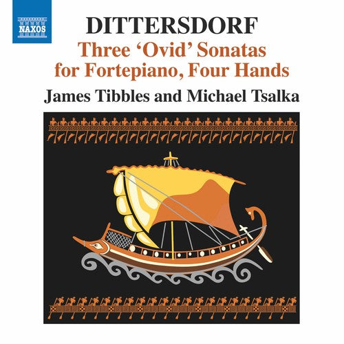 Dittersdorf / Tsalka / Tibbles: Three Ovid Fortepiano Sonatas for Four Hands - CD