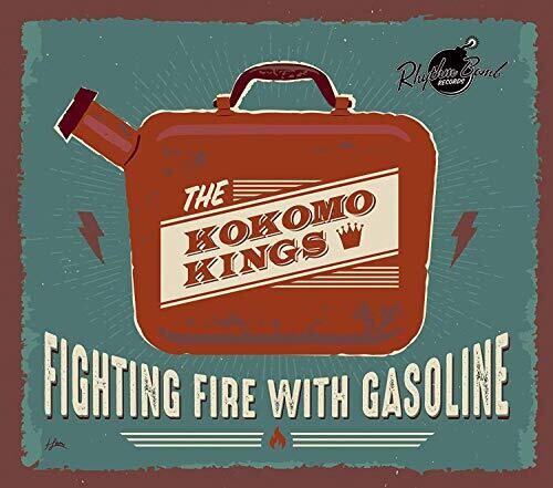 Kokomo Kings: Fighting Fire With Gasoline - CD