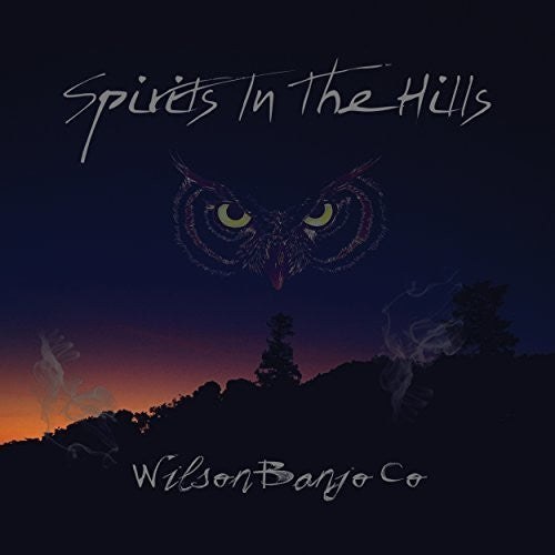 Wilson Banjo Co: Spirits In The Hills - CD