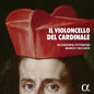Haym / Ceccato / Ottoboni: Il Violoncello Del Cardinale - CD