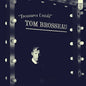 Tom Brosseau: Treasures Untold - VINYL