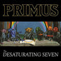 Primus: The Desaturating Seven - CD