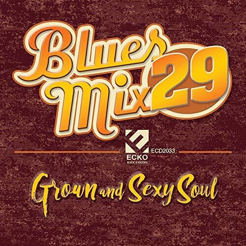 Various Artists: Blues Mix Volume 29: Grown & Sexy Soul (Various Artists) - CD