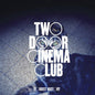 Two Door Cinema Club: TOURIST HISTORY - CD