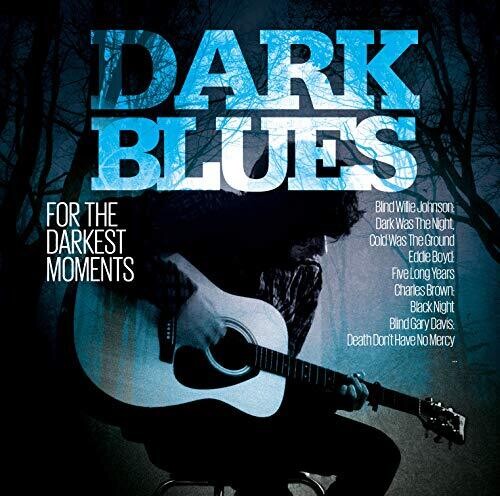 Various Artists: Dark Blues For The Darkest Moments - CD