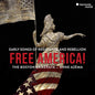 Boston Camerata: Free America - Early Songs Of Resistance And Rebellion - CD