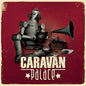 Caravan Palace: Caravan Palace - VINYL
