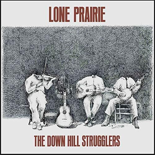 Down Hill Strugglers: Lone Prairie - VINYL