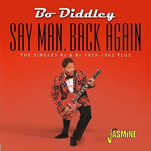 Bo Diddley: Say Man, Back Again - The Singles As & Bs, 1959-1962 Plus - CD