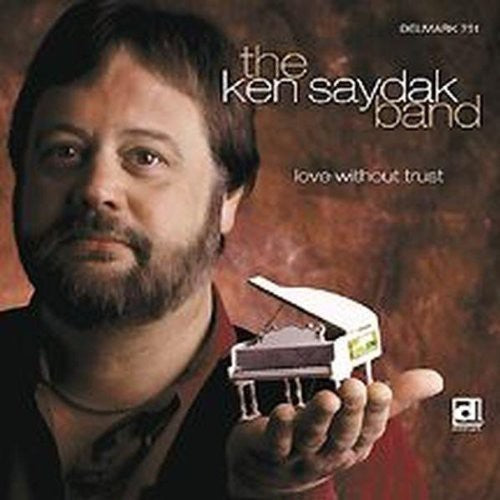 Ken Saydak: Love Without Trust - CD