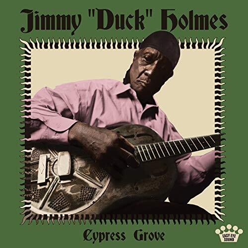 Jimmy Duck Holmes: Cypress Grove - VINYL